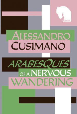 Arabesques&nbsp;of a Nervous Wandering